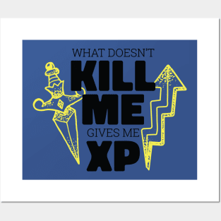 Funny Gamer Gift Idea 'What doesn't kill me gives me XP' Video Games Design Posters and Art